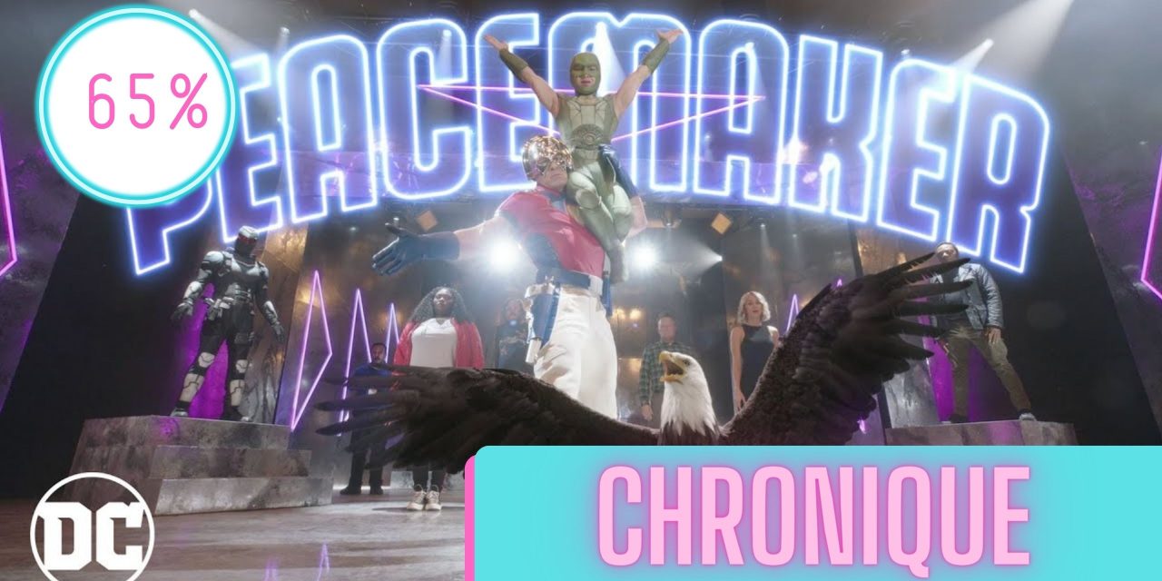Peacemaker saison 1 | La Chronique