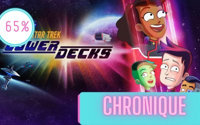 Star Trek : Lower Decks – Saison 1 | La Chronique