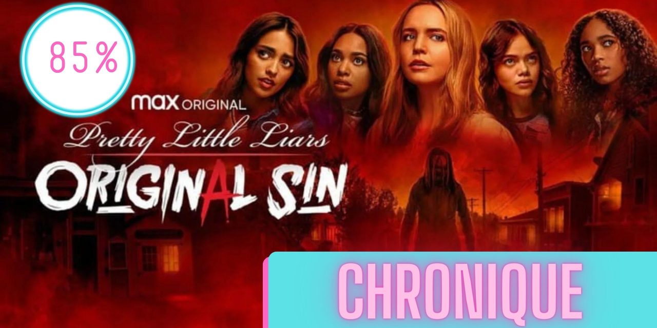 Pretty Little Liars: Original Sin | La Chronique