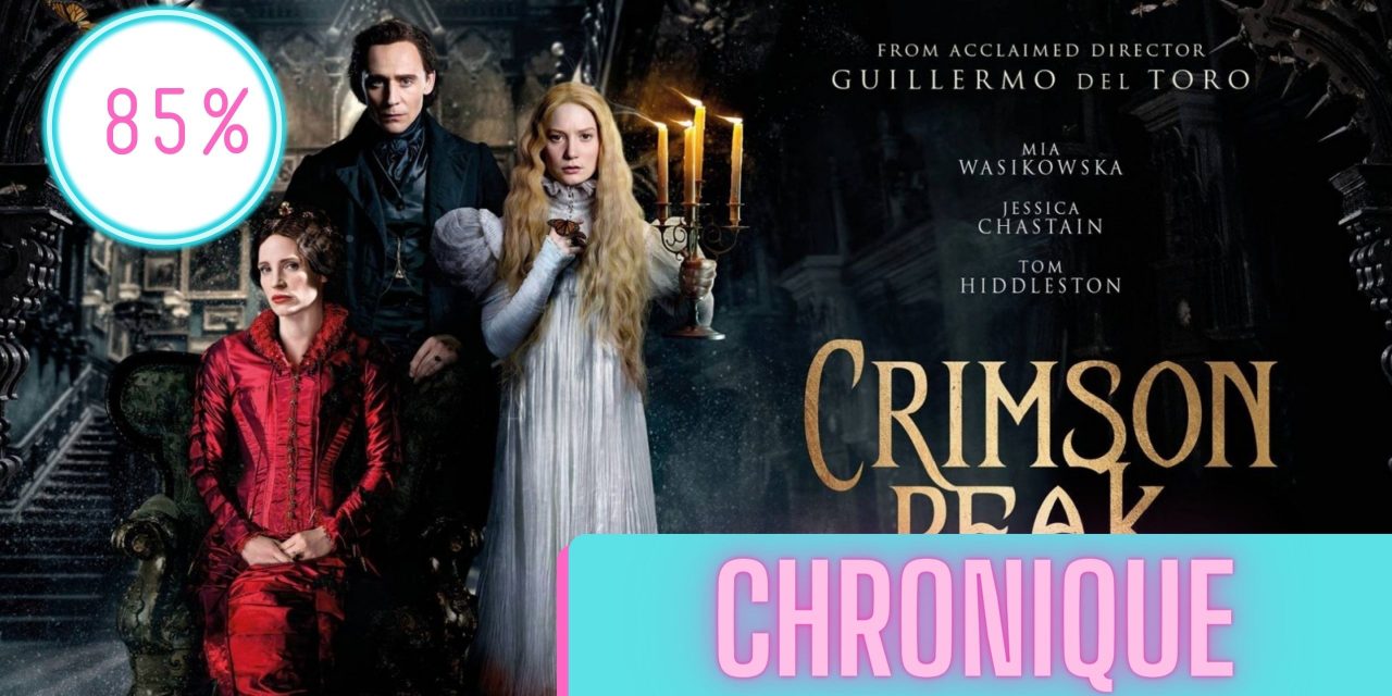 Crimson Peak | La Chronique