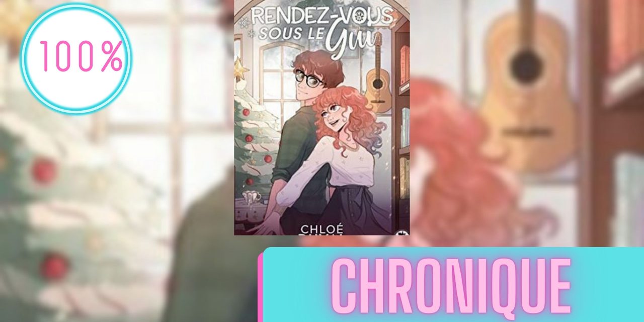 Rendez-vous sous le gui – Chloé Duval | La Chronique