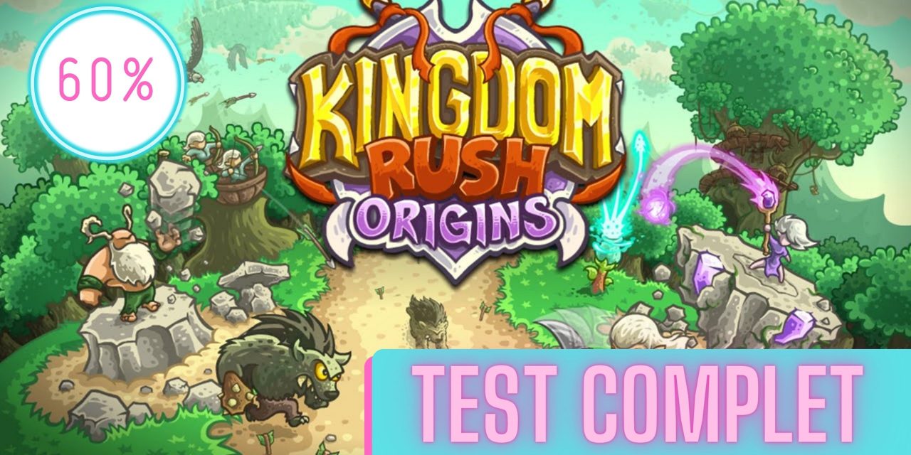 Kingdom Rush Origins | Le Test
