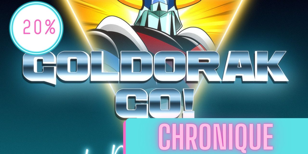 Goldorak – Le documentaire | Chronique