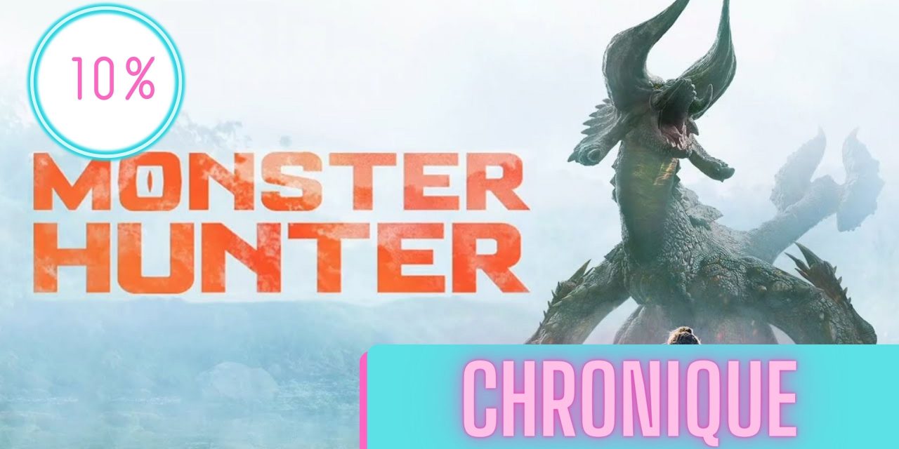Monster Hunter, le Film | Chronique