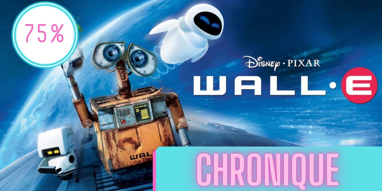 Wall-E | La Chronique