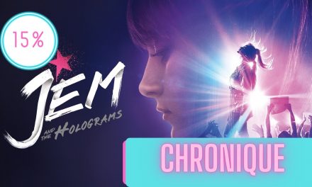 Jem et les hologrammes : le film | La Chronique