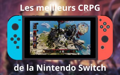 Les meilleurs CRPG de la Nintendo Switch