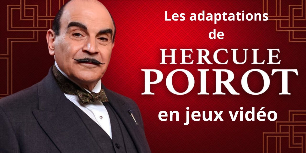 Les adaptations de Hercule Poirot en jeux vidéo