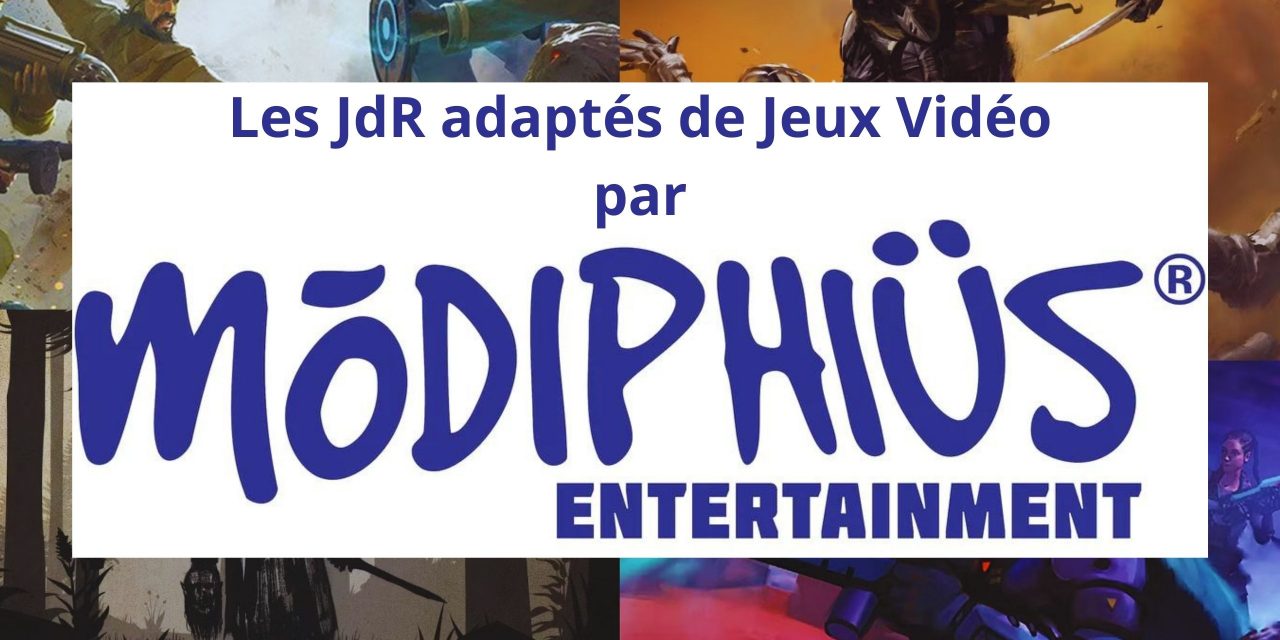 Les JdR adaptés de Jeux Vidéo par Modiphius