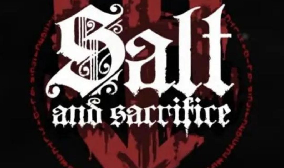Salt and Sacrifice