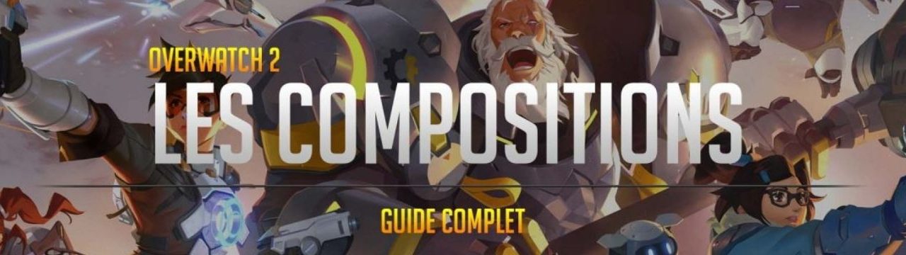 Overwatch 2 : Les compositions