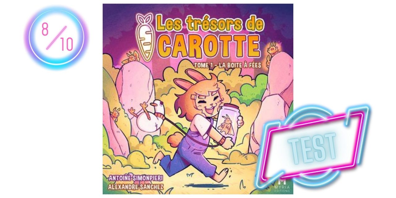 Les trésors de Carotte – Tome 1 : La Boîte à Fées