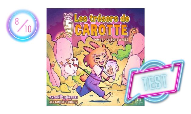 Les trésors de Carotte – Tome 1 : La Boîte à Fées