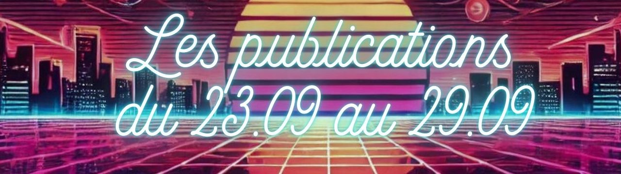 Les publications du 23 au 29 Septembre 