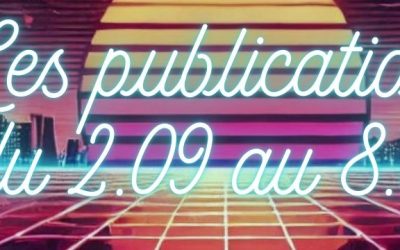 Les publications du 2 au 8 Septembre