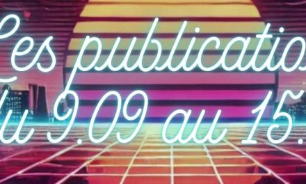 Les publications du 9 au 15 Septembre