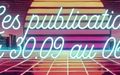 Les publications du 30 Septembre au 6 Octobre
